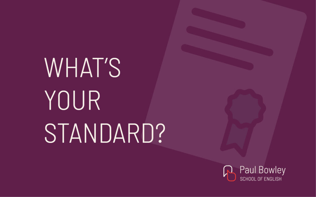What’s your standard?